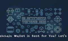 Which Blockchain Wallet is Best