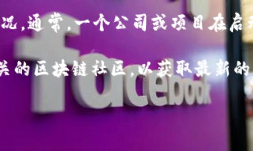 关于“tokenim法人注册”这个问题，具体情况取决于tokenim项目或公司的成立情况。通常，一个公司或项目在启动时需要进行法人注册，才能在法律上拥有独立的身份和进行上述注册的权限。

如果您关注的是某个特定的tokenim项目，您可以访问其官方网站、社交媒体或相关的区块链社区，以获取最新的注册状态和其他具体信息。请确认信息的准确性和来源的权威性，以避免虚假信息。

如有更多具体问题或想要深入探讨的内容，欢迎提出！