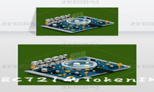 如何选择兼容ERC721的TokenIM钱包：全面指南